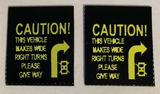 Caution This vehicle makes wide right turns Mud Flaps Dimensional decal